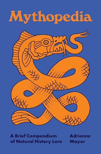 cover image Mythopedia: A Brief Compendium of Natural History Lore
