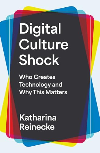 cover image Digital Culture Shock: Who Creates Technology and Why This Matters