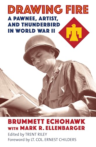 cover image Drawing Fire: A Pawnee, Artist, and Thunderbird in World War II