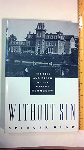 cover image Without Sin: 2the Life and Death of the Oneida Community