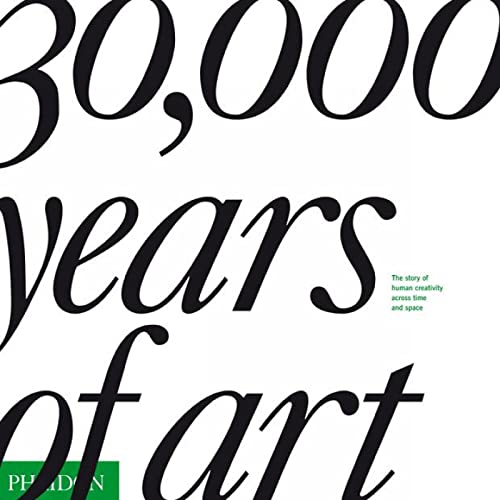 cover image 30,000 Years of Art: The Story of Human Creativity Across Time and Space