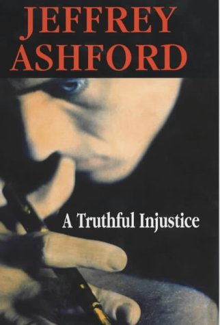 cover image A TRUTHFUL INJUSTICE