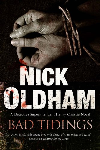 cover image Bad Tidings: 
A Detective Superintendent 
Henry Christie Novel