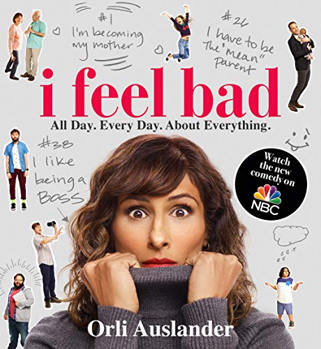 cover image I Feel Bad. All Day. Every Day. About Everything.