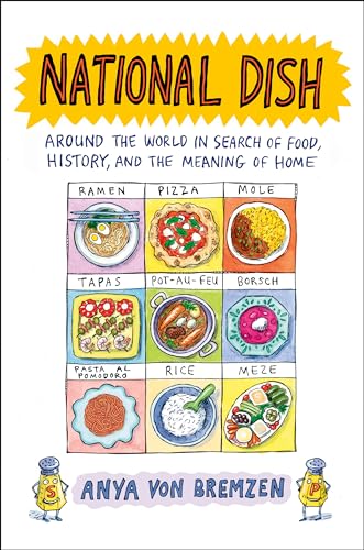 cover image National Dish: Around the World in Search of Food, History, and the Meaning of Home