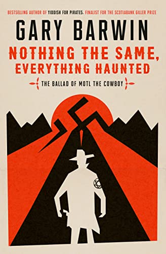 cover image Nothing the Same, Everything Haunted: The Ballad of Motl the Cowboy
