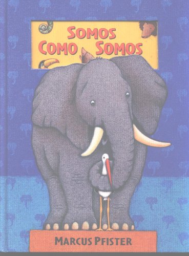 cover image Somos Como Somos: Just the Way You Are = Just the Way You Are