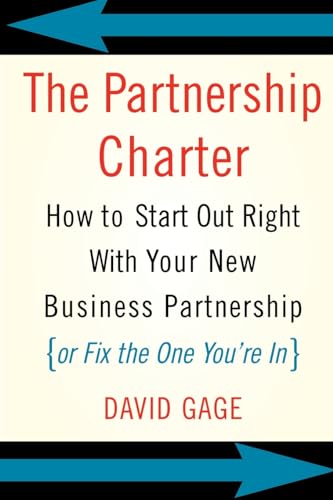 cover image THE PARTNERSHIP CHARTER: How to Start Out Right with Your New Business Partnership (or Fix the One You're In)