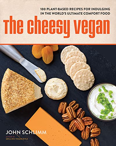 cover image The Cheesy Vegan: More Than 125 Plant-Based Recipes for Indulging in the World's Ultimate Comfort Food