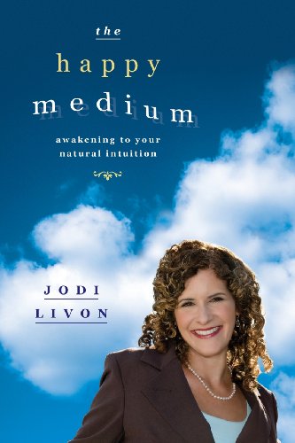 cover image The Happy Medium: Awakening to Your Natural Intuition