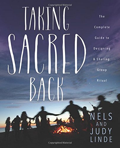 cover image Taking Sacred Back: The Complete Guide to Designing and Sharing Group Ritual