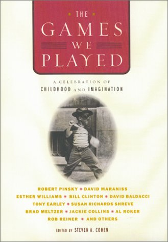 cover image THE GAMES WE PLAYED: A Celebration of Childhood and Imagination