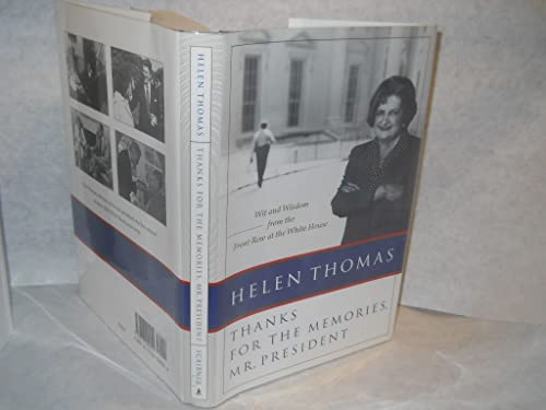cover image THANKS FOR THE MEMORIES, MR. PRESIDENT: Wit and Wisdom from the Front Row at the White House