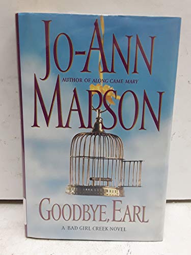 cover image GOODBYE, EARL: A Bad Girl Creek Novel