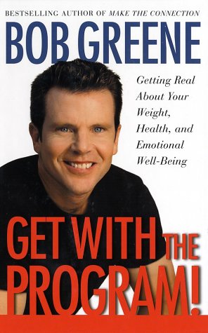 cover image GET WITH THE PROGRAM!: Getting Real About Your Weight, Health, and Emotional Well-Being