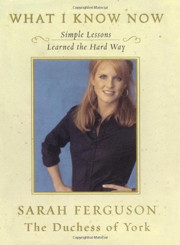 cover image What I Know Now: Simple Lessons Learned the Hard Way