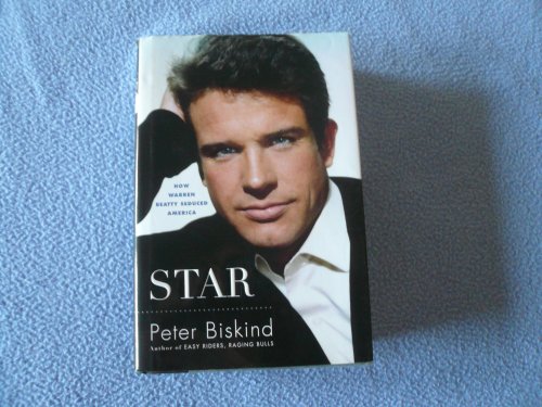 cover image Star: How Warren Beatty Seduced America