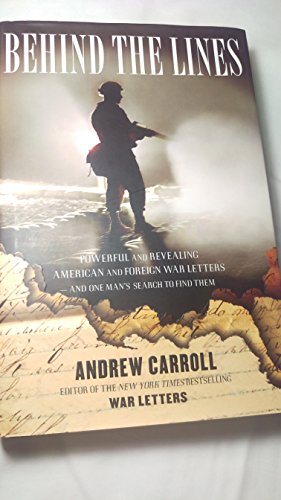 cover image BEHIND THE LINES: Powerful and Revealing American and Foreign War Letters—and One Man's Search to Find Them