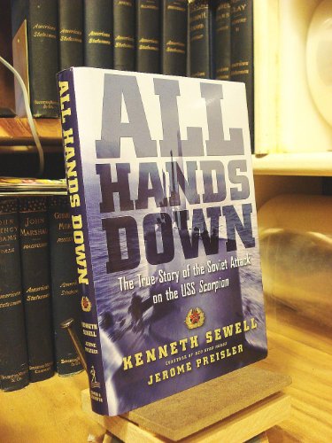 cover image All Hands Down: The True Story of the Soviet Attack on the 'USS Scorpion'