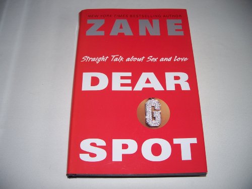 cover image Dear G-Spot: Straight Talk About Sex and Love