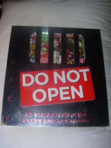 cover image Do Not Open: An Encyclopedia of the World's Best-Kept Secrets