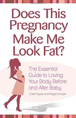 cover image Does This Pregnancy Make Me Look Fat?