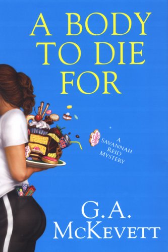 cover image A Body to Die For: A Savannah Reid Mystery