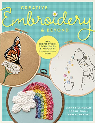 cover image Creative Embroidery and Beyond: Tips, Inspiration, Techniques, and Projects from 3 Professional Artists
