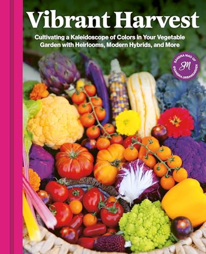 cover image Vibrant Harvest: Cultivating a Kaleidoscope of Colors in Your Vegetable Garden with Heirlooms, Modern Hybrids, and More