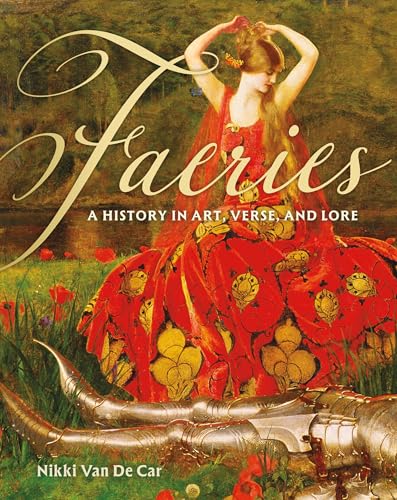 cover image Faeries: A History in Art, Verse, and Lore