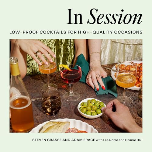cover image In Session: Low-Proof Cocktails for High-Quality Occasions