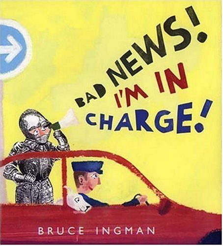 cover image BAD NEWS! I'M IN CHARGE!