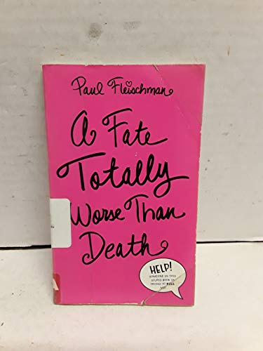 cover image A FATE TOTALLY WORSE THAN DEATH