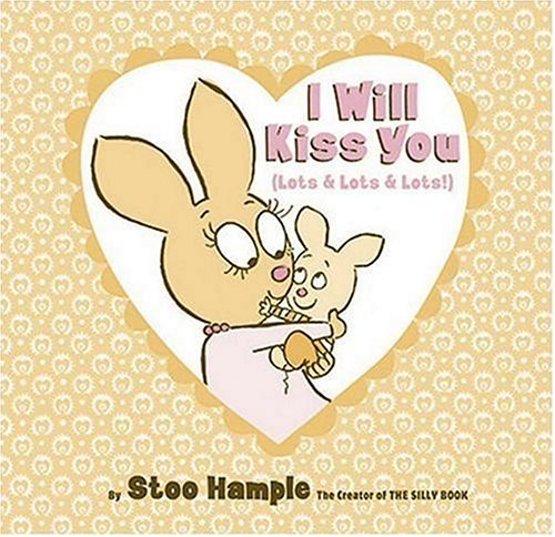 cover image I Will Kiss You (Lots & Lots & Lots!)