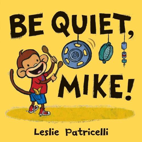 cover image Be Quiet, Mike!