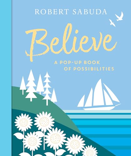 cover image Believe: A Pop-up Book of Possibilities