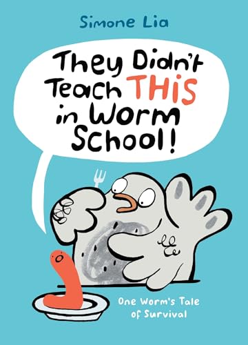 cover image They Didn’t Teach This in Worm School!