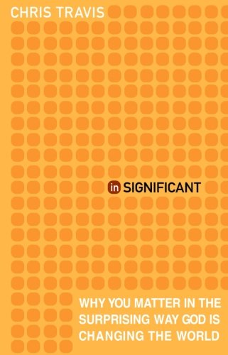 cover image inSignificant: Why You Matter in the Surprising Way God is Changing the World