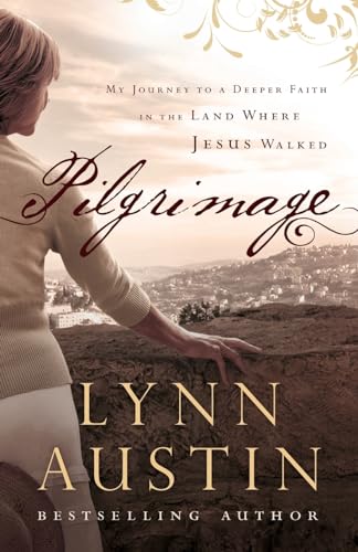 cover image Pilgrimage: My Journey to a Deeper Faith in the Land Where Jesus Walked