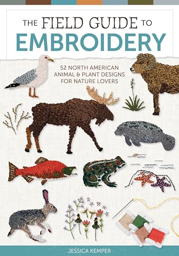 cover image The Field Guide to Embroidery: 52 North American Animal and Plant Designs for Nature Lovers