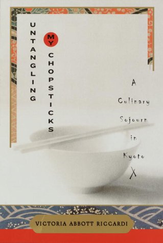 cover image UNTANGLING MY CHOPSTICKS: A Culinary Sojourn in Kyoto