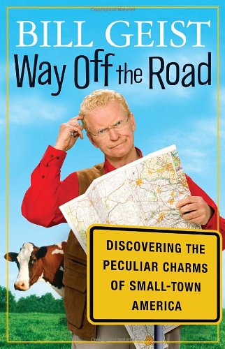 cover image Way Off the Road: Discovering the Peculiar Charms of Small Town America