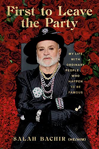 cover image First to Leave the Party: My Life with Ordinary People... Who Happen to Be Famous