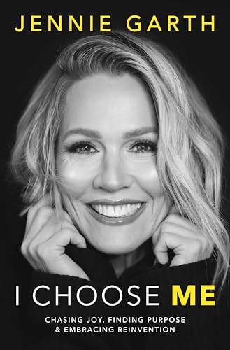 cover image I Choose Me: Chasing Joy, Finding Purpose & Embracing Reinvention 
