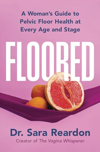 cover image Floored: A Woman’s Guide to Pelvic Floor Health at Every Age and Stage