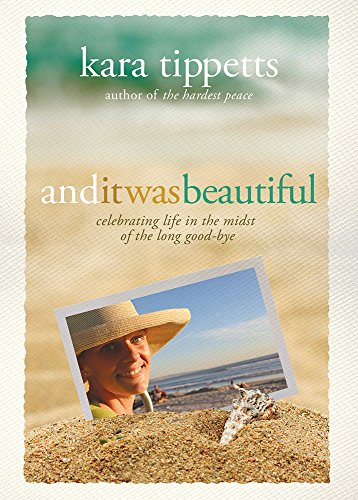 cover image And It Was Beautiful: Celebrating Life in the Midst of the Long Good-Bye