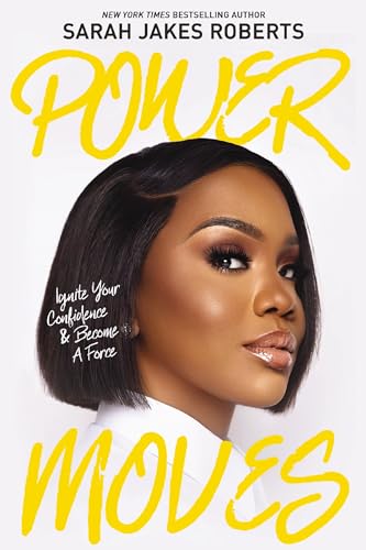 cover image Power Moves: Ignite Your Confidence and Become a Force