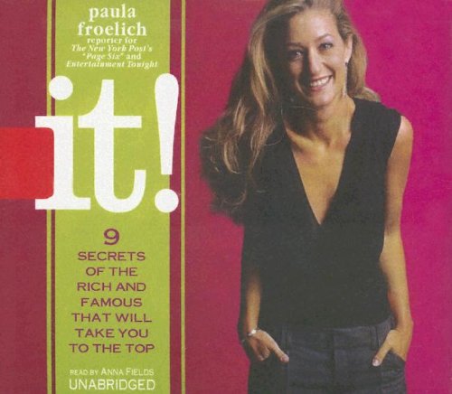 cover image It!: 9 Secrets of the Rich and Famous That Will Take You to the Top