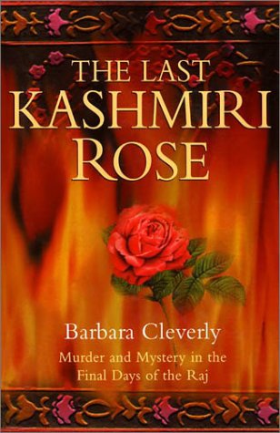 cover image THE LAST KASHMIRI ROSE: Murder and Mystery in the Final Days of the Raj