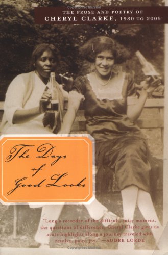 cover image The Days of Good Looks: Prose and Poetry, 1980 to 2005